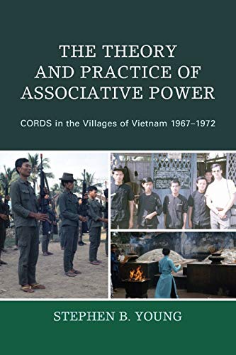 The Theory and Practice of Associative Power CORDS in the Villages of Vietnam 1 [Paperback]