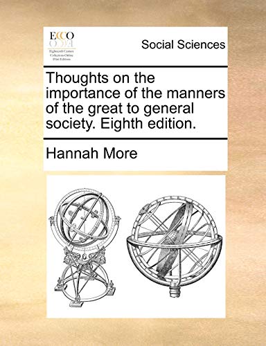 Thoughts on the Importance of the Manners of the Great to General Society Eighth [Paperback]