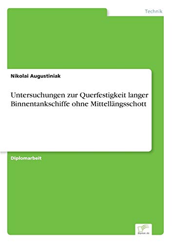 Untersuchungen Zur Querfestigkeit Langer Binnentankschiffe Ohne Mittellngsschot [Paperback]