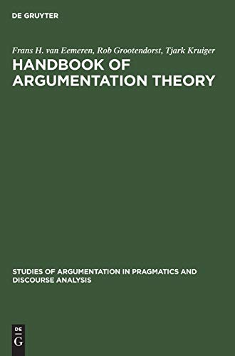 Van Handbook of Argumentation Theory  A Critical Survey of Classical Background [Hardcover]