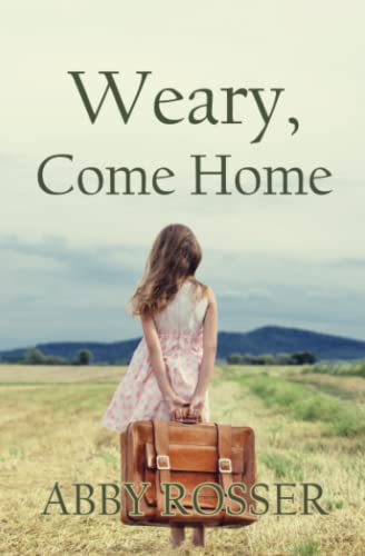 Weary, Come Home