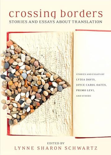 Crossing Borders Stories and Essays about Translation [Hardcover]