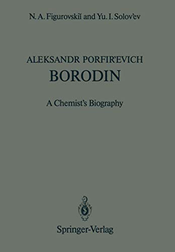 Aleksandr Porfirevich Borodin A Chemists Biography [Paperback]