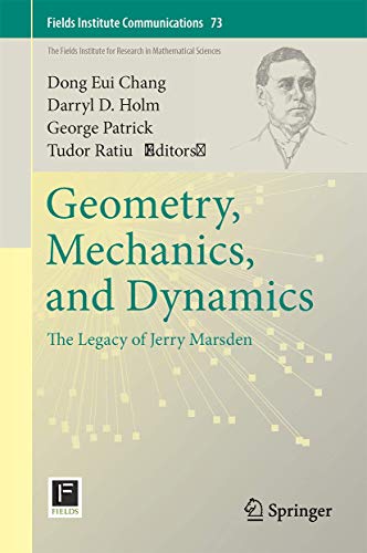 Geometry, Mechanics, and Dynamics The Legacy of Jerry Marsden [Hardcover]