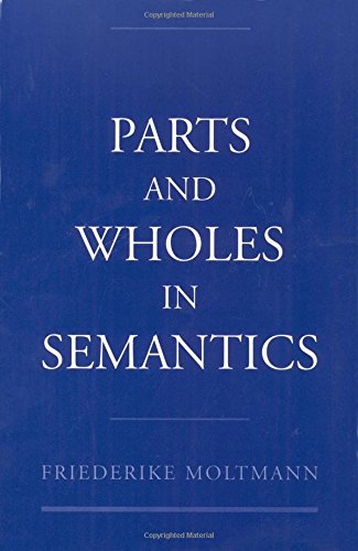 Parts and Wholes in Semantics [Paperback]