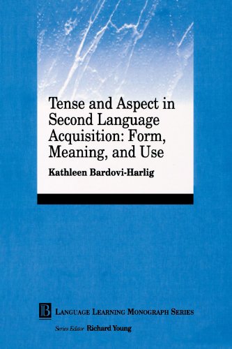 Tense and Aspect in Second Language Acquisition Form, Meaning, and Use [Paperback]