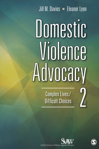 Domestic Violence Advocacy Complex Lives/Difficult Choices [Paperback]