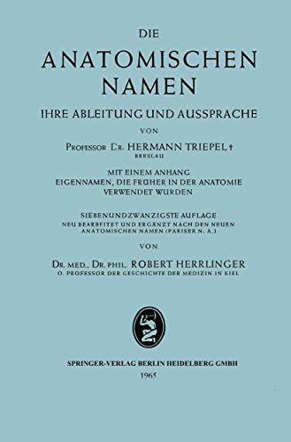 Die anatomischen Namen Ihre Ableitung und Aussprache [Paperback]