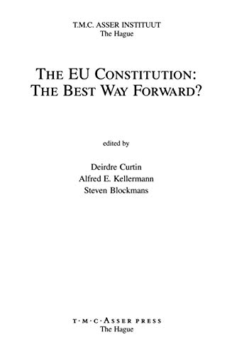 The EU Constitution The Best Way Forward [Hardcover]