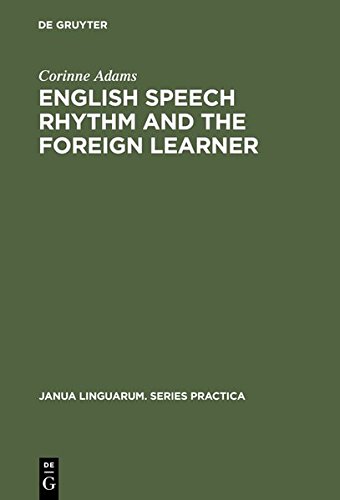 English Speech Rhythm and the Foreign Learner [Hardcover]