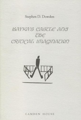 Kafka's the Castle and the Critical Imagination [Hardcover]