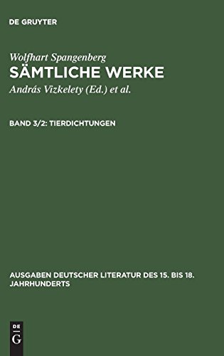 Wolfhart Spangenberg, Saemtliche Werke Vol. 3, Pt. 2  Tierdichtungen II [Hardcover]