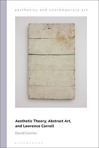 Aesthetic Theory, Abstract Art, and Lawrence Carroll [Hardcover]