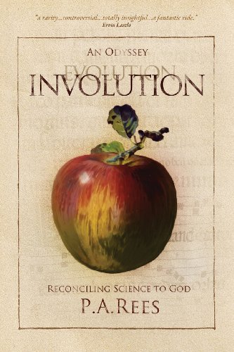 Involution-An Odyssey Reconciling Science To God [Paperback]