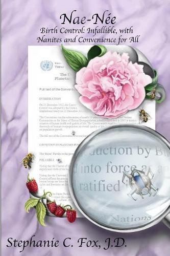 Nae-Nee - Birth Control Infallible, With Nanites And Convenience For All [Paperback]
