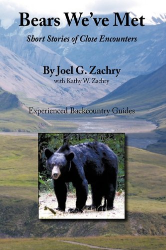Bears We've Met  Short Stories of Close Encounters [Hardcover]