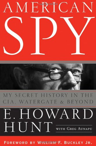 American Spy My Secret History in the CIA, Watergate and Beyond [Hardcover]