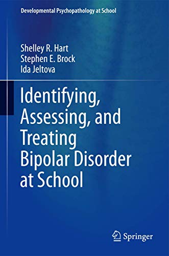 Identifying, Assessing, and Treating Bipolar Disorder at School [Hardcover]