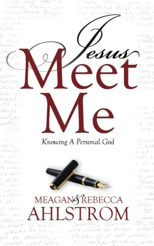 Jesus Meet Me Knowing A Personal God [Paperback]