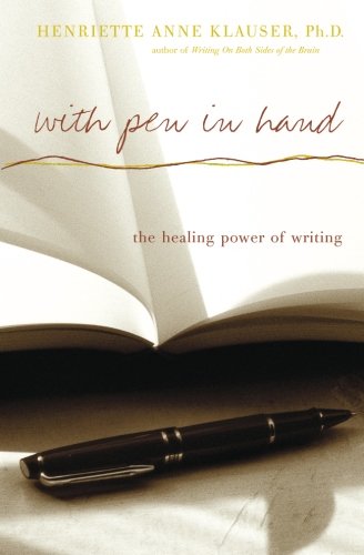 With Pen In Hand The Healing Power Of Writing [Paperback]