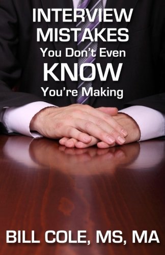 Interview Mistakes You Don't Even Know You're Making [Paperback]