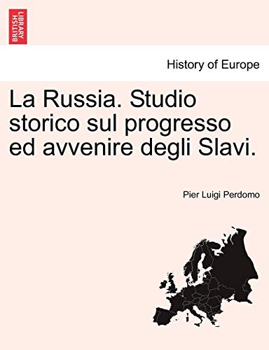 Russia Studio Storico Sul Progresso Ed Avvenire Degli Slavi [Paperback]
