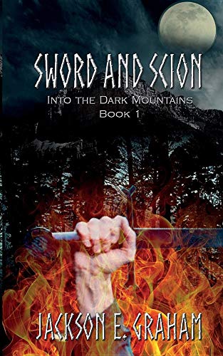 Sword and Scion 01  Into the Dark Mountains [Paperback]
