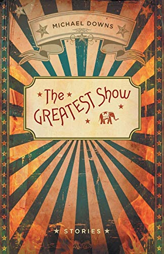 The Greatest Show Stories (yellow Shoe Fiction) [Paperback]