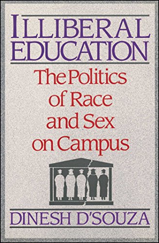 Illiberal Education The Politics of Race and Sex on Campus [Paperback]
