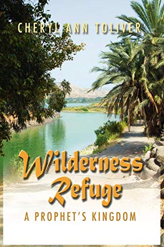 Wilderness Refuge A Prophet's Kingdom [Paperback]