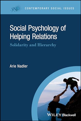 Social Psychology of Helping Relations Solidarity and Hierarchy [Hardcover]