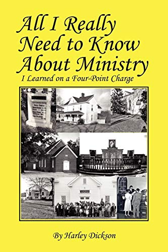 All I Really Need to Know about Ministry  I Learned on A Four-Point Charge [Paperback]
