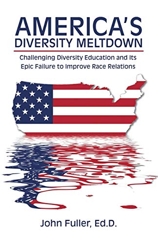 America's Diversity Meltdown [Paperback]