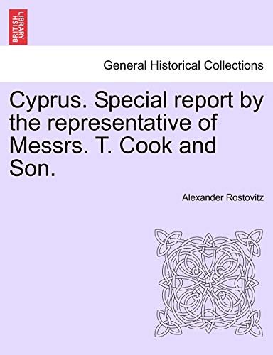 Cyprus Special Report by the Representative of Messrs T Cook and Son [Paperback]