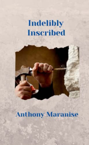 Indelibly Inscribed  Collected Musings on Christian Spirituality [Paperback]