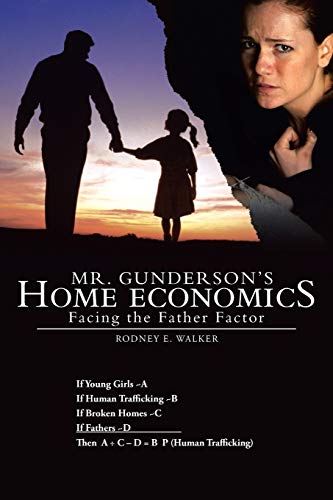 Mr. Gunderson's Home Economics  Facing the Father Factor [Paperback]
