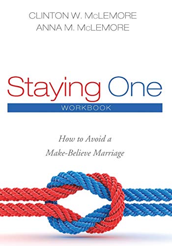 Staying One How To Avoid A Make-Believe Marriage Workbook [Paperback]