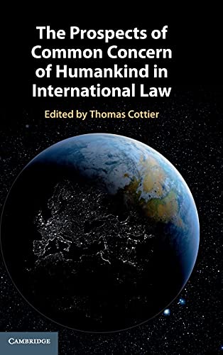 The Prospects of Common Concern of Humankind in International Law [Hardcover]