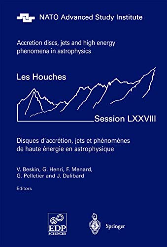 Accretion Disks, Jets and High-Energy Phenomena in Astrophysics Les Houches Ses [Paperback]