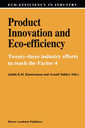 Product Innovation and Eco-Efficiency Twenty-Two Industry Efforts to Reach the  [Paperback]
