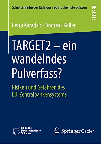 TARGET2  ein wandelndes Pulverfass Risiken und Gefahren des EU-Zentralbankens [Paperback]