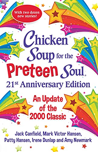 Chicken Soup for the Preteen Soul 21st Anniversary Edition An Update of the 200 [Paperback]