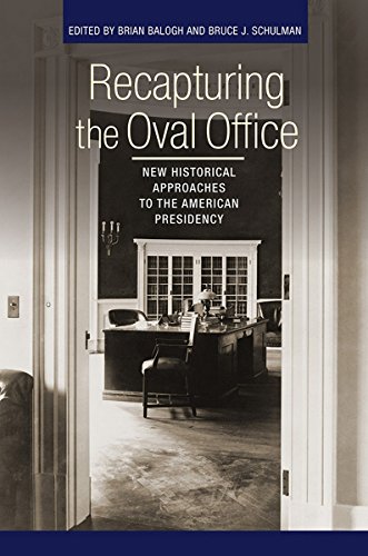Recapturing The Oval Office New Historical Approaches To The American Presidenc [Paperback]