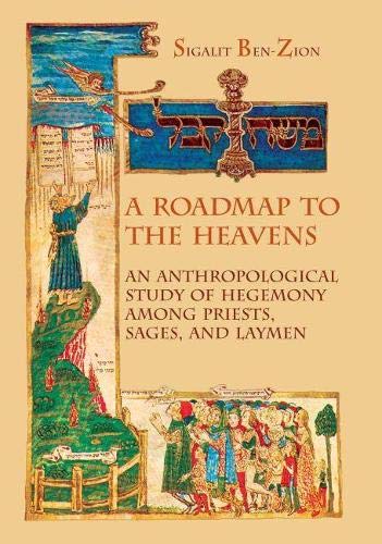 A Roadmap to the Heavens An Anthropological Study of Hegemony among Priests, Sa [Hardcover]