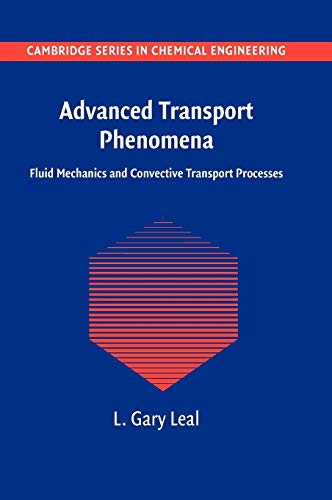Advanced Transport Phenomena Fluid Mechanics and Convective Transport Processes [Hardcover]