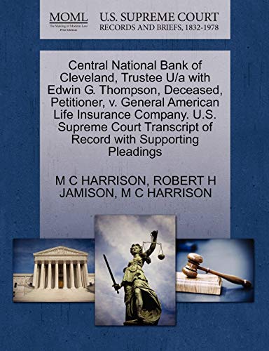 Central National Bank of Cleveland, Trustee U/a with Edwin G. Thompson, Deceased [Paperback]