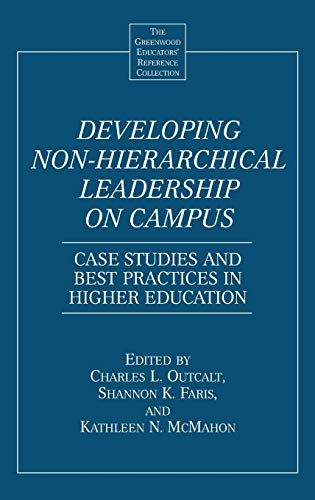 Developing Non-Hierarchical Leadership on Campus Case Studies and Best Practice [Hardcover]