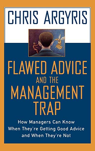 Flawed Advice and the Management Trap How Managers Can Know When They're Gettin [Hardcover]