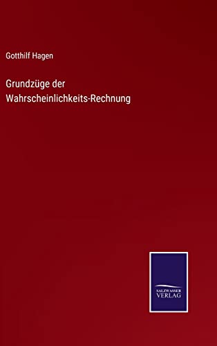 Grundzuge Der Wahrscheinlichkeits-Rechnung