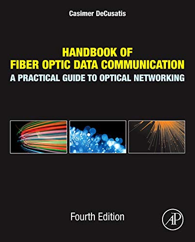 Handbook of Fiber Optic Data Communication A Practical Guide to Optical Network [Hardcover]